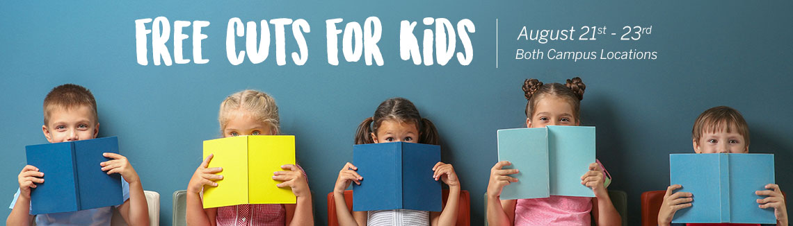 Back To School - Free Cuts For Kids Grades K - 12 Back To School - Free Cuts For Kids Grades K - 12